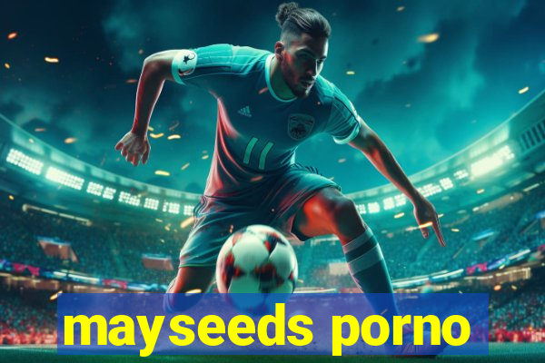 mayseeds porno